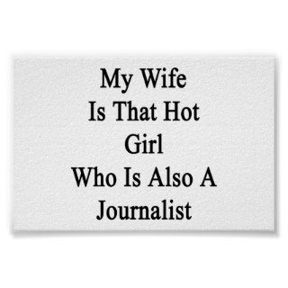 My Wife Is That Hot Girl Who Is Also A Journalist. Print
