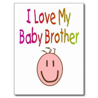 I love my Baby Brother  Child's T Shirt and Gifts Postcard