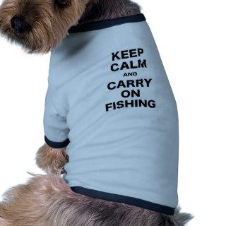 Keep Calm and Carry On Fishing Dog T shirt