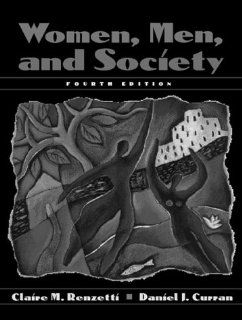 Women, Men, and Society (4th Edition) (9780205265626) Daniel J. Curran, Claire M. Renzetti, Renzetti Books