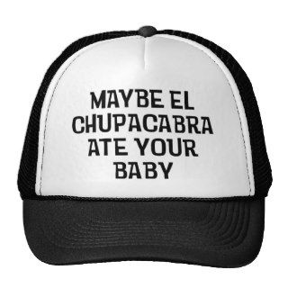 Maybe El Chupacabra Hat