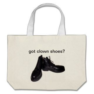 got clown shoes? bag
