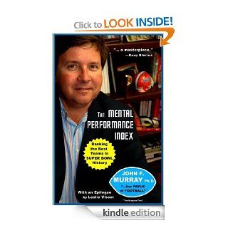 The Mental Performance Index Ranking the Best Teams in Super Bowl History eBook John Murray, Kyle Torke, M. Stefan Strozier Kindle Store