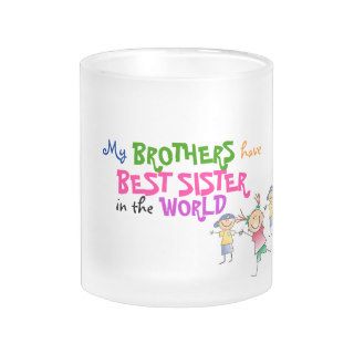 Brothers have Best Sister Mug
