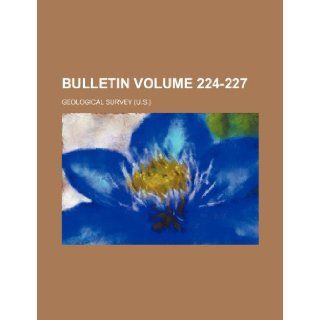 Bulletin Volume 224 227 Geological Survey 9781236183880 Books