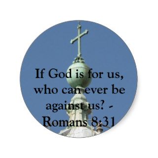 If God is for us, who can ever be against us? Round Sticker