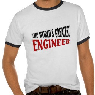 World's Greatest Engineer Tshirt