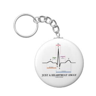 Just A Heartbeat Away (EKG/ECG) Keychain