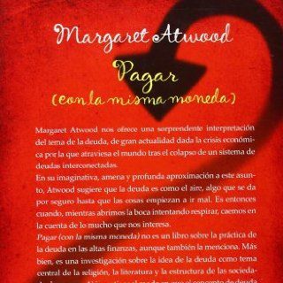Pagar (con la misma moneda) (Spanish Edition) Margaret Atwood 9788402421050 Books