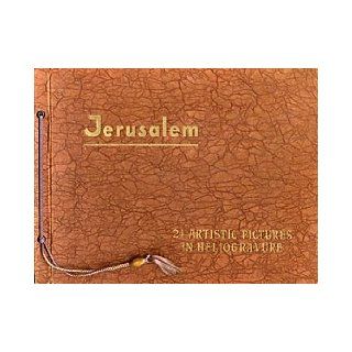 Jerusalem 24 Artistic Pictures in Heliogravure Lehnert and Landrock Books