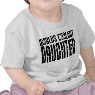 Retro Cool Daughters  Worlds Coolest Daughter Shirts