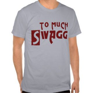 To Much Swagg Red Shirts