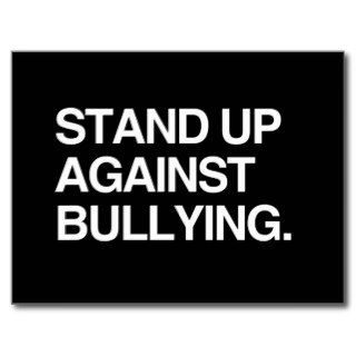STAND UP AGAINST BULLYING POST CARD