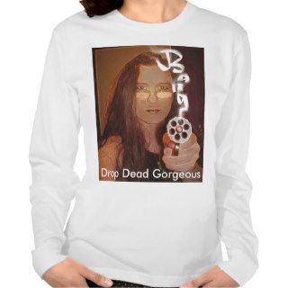 Drop Dead Gorgeous T shirts