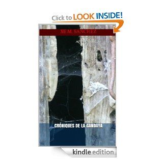 Crniques de la Gandaya (Spanish Edition) eBook Xe M. Snchez Kindle Store
