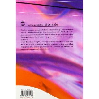 Artes Marciales   El Aikido (Artes Marciales/ Martial Arts) (Spanish Edition) Jose Santos Nalda 9788486475482 Books