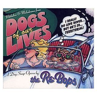 Dogs of Our Lives Music