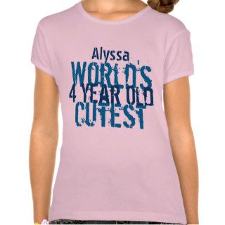 Birthday Gift World's Cutest 4 Four Year Old Girl T shirt