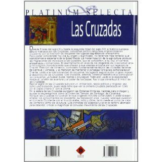 Las Cruzadas/ Crusading Era (Platinum Selecta) (Spanish Edition) Jose L. Martin 9788496410671 Books
