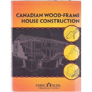 Canadian Wood Frame House Construction 9780660167237 Books