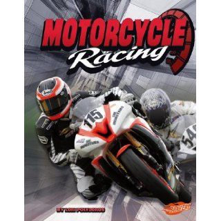 Motorcycle Racing (Super Speed) Lori Polydoros, Kathryn Clay, Peter terHorst, Sarah Beckman, Barbara J Fox 9781476501215 Books