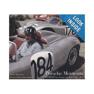 Porsche Moments Jesse Alexander 9781893618701 Books