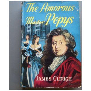 The amorous Master Pepys James Cleugh Books