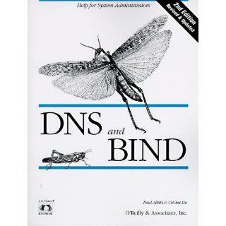 DNS and BIND (A Nutshell handbook) Paul Albitz, Cricket Liu 9781565922365 Books