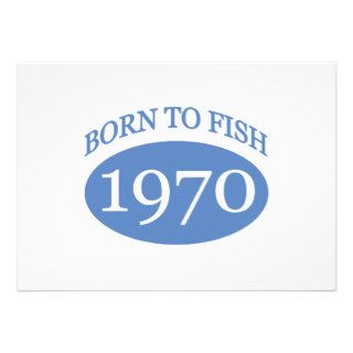 1970 Born To Fish Birthday Gifts Custom Invitation