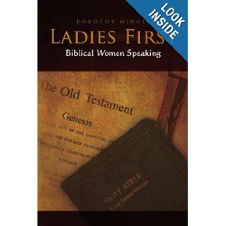 Ladies First Biblical Women Speaking Dorothy Mingle 9781450021302 Books