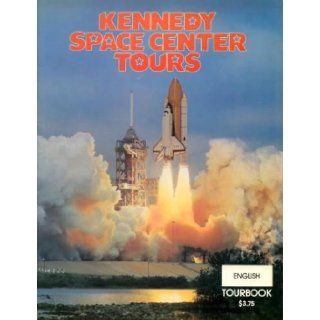 Kennedy Space Center Tours English Tourbook Books