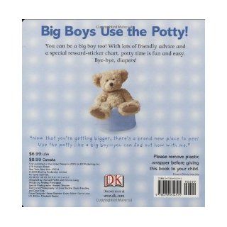 Big Boys Use the Potty DK Publishing 9780756614515 Books
