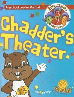 VBS Fiesta Chadder's Theater Preschool Leader Manual (Silly Chilies Preschool) 9780764431265 Books