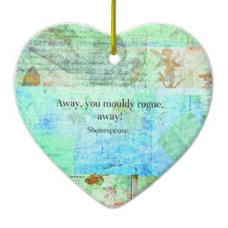 Away, you mouldy rogue, away Shakespeare Insult Christmas Ornament