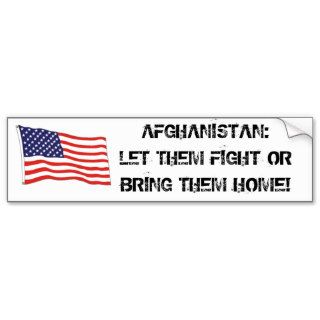 AFGHANISTAN LET THEM FIGHT BUMPER STICKERS