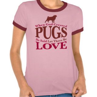 When God Created Pugs Tshirts