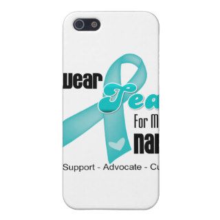 I Wear Teal Ribbon For My Nana iPhone 5 Cases