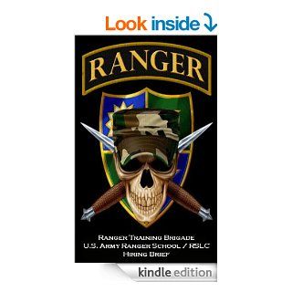 Ranger Training Brigade U.S. Army Ranger School / RSLC   Hiring Brief eBook JAF Kindle Store
