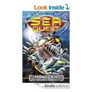 Sea Quest 8 Mangler the Dark Menace   Kindle edition by Adam Blade. Children Kindle eBooks @ .