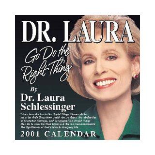 Dr. Laura Go Do the Right Thing Laura C. Schlessinger, Kris Koederitz 9780740708114 Books