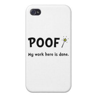 Poof Work Done iPhone 4 Cases