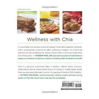 Chia The Complete Guide to the Ultimate Superfood (Superfood Series) Wayne Coates 9781402799433 Books
