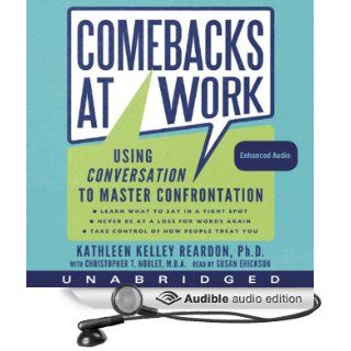 Comebacks at Work Using Conversation to Master Confrontation (Audible Audio Edition) Kathleen Reardon, Christopher T. Noblet, Susan Ericksen Books