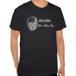 Hamlet Old School Emo T Shirts