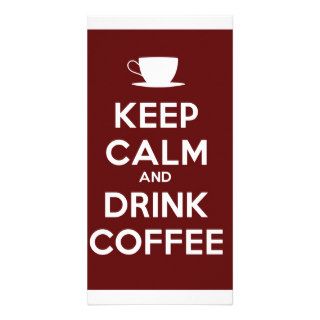 Keep Calm and Drink Coffee Photo Card Template