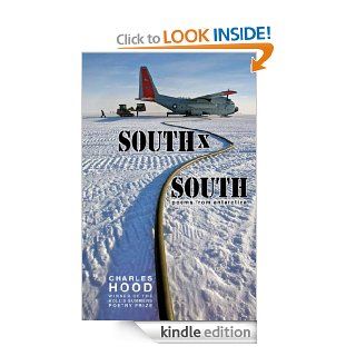 South x South Poems from Antarctica eBook Charles Hood Kindle Store