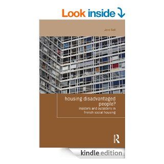 Housing Disadvantaged People? Insiders and Outsiders in French Social Housing (Housing and Society Series) eBook Jane Ball Kindle Store
