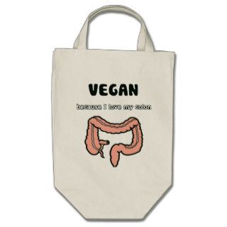 Vegan Because I Love My Colon Bag