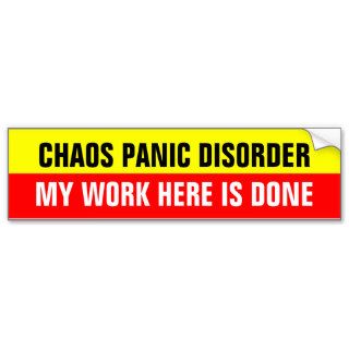 Chaos Panic Disorder, My Work Here Is Done Bumper Sticker