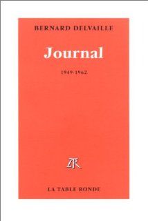 Journal (French Edition) Bernard Delvaille 9782710309406 Books